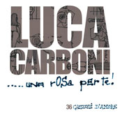 Luca Carboni – Una rosa per te